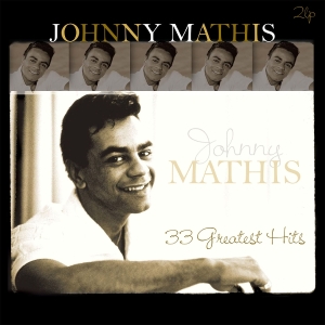 Johnny Mathis - 33 Greatest Hits ryhmässä Övrigt /  @ Bengans Skivbutik AB (5586805)
