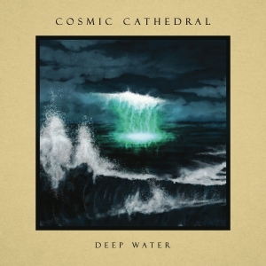 Cosmic Cathedral - Deep Water ryhmässä CD / Pop-Rock @ Bengans Skivbutik AB (5586815)