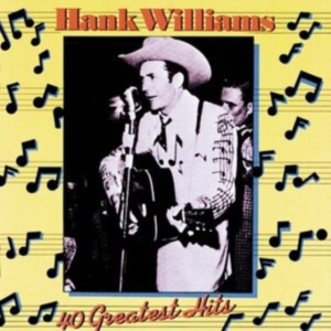 Williams Hank - 40 Greatest Hits ryhmässä CD / Best Of,Country @ Bengans Skivbutik AB (558734)