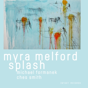 Myra Melford - Splash ryhmässä CD @ Bengans Skivbutik AB (5587414)