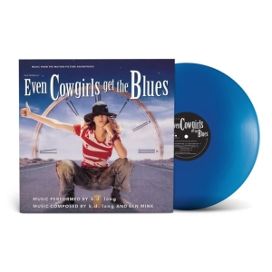 K.D. Lang - Even Cowgirls Get The Blues (Soundtrack) Blue Vinyl ryhmässä ME SUOSITTELEMME / Perjantain julkaisut / 2025-03-28 @ Bengans Skivbutik AB (5587609)