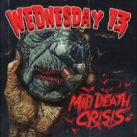 Wednesday 13 - Mid Death Crisis ryhmässä ME SUOSITTELEMME / Perjantain julkaisut / 2025-04-25 @ Bengans Skivbutik AB (5587772)