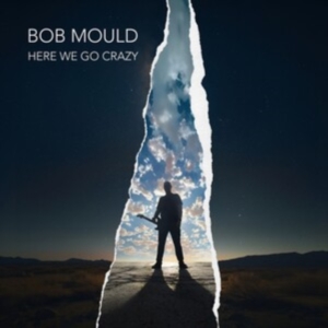 Bob Mould - Here We Go Crazy ryhmässä CD / Pop-Rock @ Bengans Skivbutik AB (5587783)