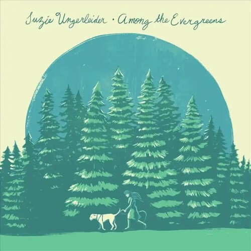 Suzie Ungerleider - Among The Evergreens ryhmässä Övrigt /  @ Bengans Skivbutik AB (5587790)