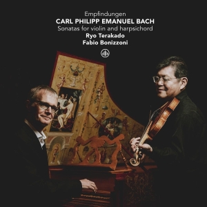 Ryo Terakado & Fabio Bonizzoni - Carl Philipp Emmanuel Bach: Sonatas For Violin And Harpsichord ryhmässä Övrigt /  @ Bengans Skivbutik AB (5587972)