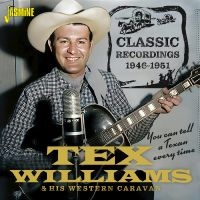 Tex Williams & His Western Caravan - You Can Tell A Texan Every Time ? C ryhmässä ME SUOSITTELEMME / Perjantain julkaisut / 2025-03-14 @ Bengans Skivbutik AB (5588045)