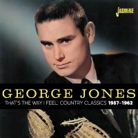 Jones George - That?S The Way I Feel ? Country Cla ryhmässä ME SUOSITTELEMME / Perjantain julkaisut / 2025-03-14 @ Bengans Skivbutik AB (5588046)