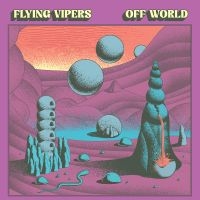 Flying Vipers - Off World ryhmässä ME SUOSITTELEMME / Perjantain julkaisut / 2025-04-04 @ Bengans Skivbutik AB (5588051)