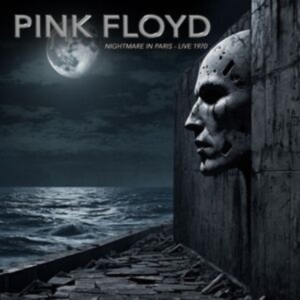 Pink Floyd - Nightmare In Paris - Live 1970 ryhmässä CD / Pop-Rock @ Bengans Skivbutik AB (5588093)