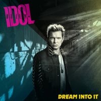 Billy Idol - Dream Into It ryhmässä CD @ Bengans Skivbutik AB (5588135)