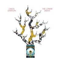 Johnson Chuck - The Cinder Grove ryhmässä ME SUOSITTELEMME / Perjantain julkaisut / 2025-04-25 @ Bengans Skivbutik AB (5588221)