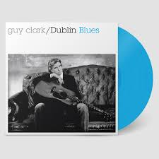 Clark Guy - DUBLIN BLUES (30TH ANNIVERSARY/DELUXE/BLUE VINYL/REMASTERED) ryhmässä ME SUOSITTELEMME / Perjantain julkaisut / 2025-04-04 @ Bengans Skivbutik AB (5588253)