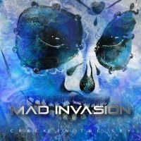 Mad Invasion - Crack In The Sky ryhmässä CD @ Bengans Skivbutik AB (5588311)
