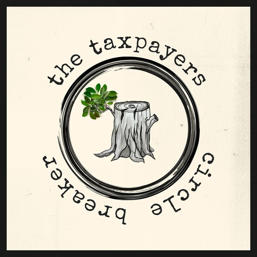 Taxpayers The - Circle Breaker ryhmässä VINYYLI / Pop-Rock @ Bengans Skivbutik AB (5588567)