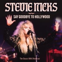 Nicks Stevie - Say Goodbye To Hollywood ryhmässä ME SUOSITTELEMME / Perjantain julkaisut / 2025-04-11 @ Bengans Skivbutik AB (5588604)