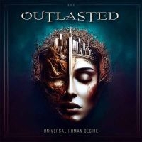 Outlasted - Universal Human Desire ryhmässä ME SUOSITTELEMME / Perjantain julkaisut / 2025-04-25 @ Bengans Skivbutik AB (5588611)