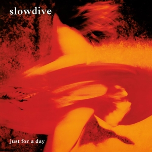 Slowdive - Just For A Day ryhmässä ME SUOSITTELEMME / Perjantain julkaisut / 2025-04-04 @ Bengans Skivbutik AB (5588727)