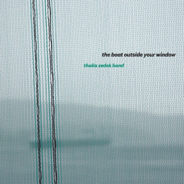 Zedek Thalia Band - The Boat Outside Your Window ryhmässä CD / Myydyimmät @ Bengans Skivbutik AB (5588752)