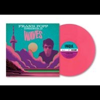 Frank Popp Ensemble - Waves ryhmässä ME SUOSITTELEMME / Perjantain julkaisut / 2025-04-11 @ Bengans Skivbutik AB (5588934)