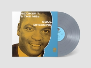 Booker T & The Mgs - Soul Dressing (Grey Vinyl) ryhmässä VINYYLI @ Bengans Skivbutik AB (5588977)