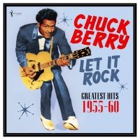 Chuck Berry - Let It Rock: Greatest Hits 1955-60 ryhmässä ME SUOSITTELEMME / Perjantain julkaisut / 2025-03-28 @ Bengans Skivbutik AB (5589047)
