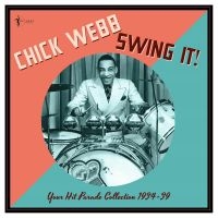 Chick Webb - Swing It!: Your Hit Parade Collecti ryhmässä VINYYLI @ Bengans Skivbutik AB (5589049)