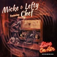 Micke & Lefty Feat. Chef - Live On Air ryhmässä VINYYLI / Blues @ Bengans Skivbutik AB (5589078)
