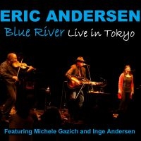 Andersen Eric - Blue River-Live In Tokyo ryhmässä ME SUOSITTELEMME / Perjantain julkaisut / 2025-05-02 @ Bengans Skivbutik AB (5589143)