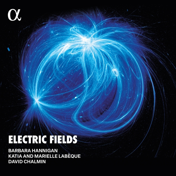 Barbara Hannigan - Electric Fields ryhmässä VINYYLI / Myydyimmät @ Bengans Skivbutik AB (5589362)