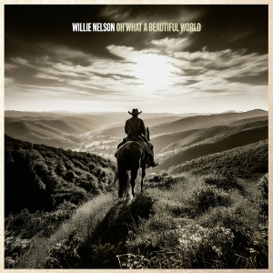 Nelson Willie - Oh What A Beautiful World ryhmässä Minishops / Willie Nelson @ Bengans Skivbutik AB (5589462)