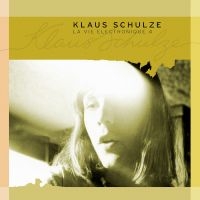 Schulze Klaus - La Vie Electronique Vol. 4 ryhmässä CD / Pop-Rock @ Bengans Skivbutik AB (5589509)