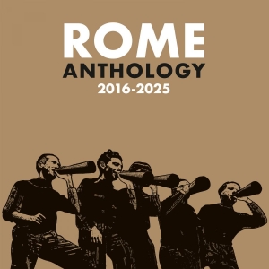 Rome - Anthology 2016-2025 ryhmässä CD / Hårdrock,Pop-Rock @ Bengans Skivbutik AB (5589521)