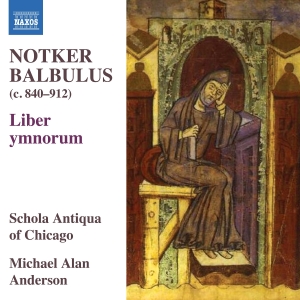 Schola Antiqua Of Chicago Laura Ly - Notker Balbulus - Liber Ymnorum ryhmässä ME SUOSITTELEMME / Perjantain julkaisut / 2025-03-28 @ Bengans Skivbutik AB (5589614)