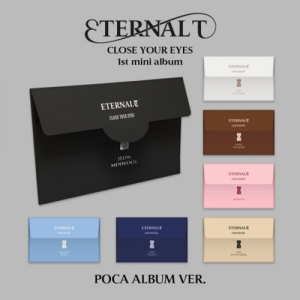 Close Your Eyes - Eternalt (Poca Album) (Random Ver.) ryhmässä ME SUOSITTELEMME / Perjantain julkaisut / 2025-04-11 @ Bengans Skivbutik AB (5589732)