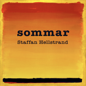 Staffan Hellstrand - Sommar ryhmässä ME SUOSITTELEMME / Perjantain julkaisut / 2025-04-25 @ Bengans Skivbutik AB (5589740)
