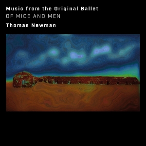 Newman Thomas - Of Mice And Men (Music From The Original Ballet) ryhmässä CD @ Bengans Skivbutik AB (5589788)