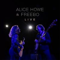 Alice Howe & Freebo - Alice Howe & Freebo Live ryhmässä ME SUOSITTELEMME / Perjantain julkaisut / 2025-04-11 @ Bengans Skivbutik AB (5590020)