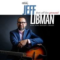 Jeff Libman - Feet Off The Ground ryhmässä ME SUOSITTELEMME / Perjantain julkaisut / 2025-04-11 @ Bengans Skivbutik AB (5590037)
