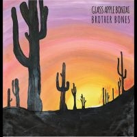 Glass Apple Bonzai - Brother Bones ryhmässä ME SUOSITTELEMME / Perjantain julkaisut / 2025-04-11 @ Bengans Skivbutik AB (5590076)