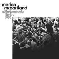 Marian Mcpartland - At The Peninsula Library 1972 ryhmässä ME SUOSITTELEMME / Perjantain julkaisut / 2025-04-11 @ Bengans Skivbutik AB (5590081)