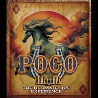 Poco - Crazy Love: The Ultimate Live Exper ryhmässä Musiikki / Musiikki Blu-Ray / Nyheter / Pop-Rock @ Bengans Skivbutik AB (5590100)