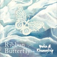 Yuka And Chronoship - Ribbon Butterfly ryhmässä ME SUOSITTELEMME / Perjantain julkaisut / 2025-05-02 @ Bengans Skivbutik AB (5590143)