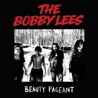 Bobby Lees The - Beauty Pageant ryhmässä VINYYLI / Kommande / Pop-Rock @ Bengans Skivbutik AB (5590188)