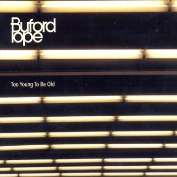 Buford Pope - Too Young To Be Old ryhmässä CD / Country @ Bengans Skivbutik AB (559021)
