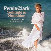 Clark Petula - Solitude & Sunshine--The Songs Of R ryhmässä CD @ Bengans Skivbutik AB (5590225)