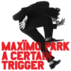 Maximo Park - A Certain Trigger ryhmässä VINYYLI @ Bengans Skivbutik AB (5590242)