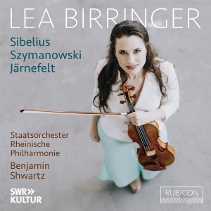 Lea Birringer & Staatsorchester Rheinische Philharmonie & Benjamin Shwartz - Sibelius/Szymanowski/Jarnefelt: Violin Concerto Op. 47/Violin Concerto Op. 61//Berceuse ryhmässä Övrigt / @ Bengans Skivbutik AB (5590333)