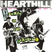 Hearthill - Rockin' In The Graveyard ryhmässä VINYYLI @ Bengans Skivbutik AB (5590362)