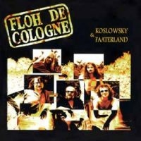 Floh De Cologne - Koslowsky & Faaterland ryhmässä VINYYLI / Myydyimmät @ Bengans Skivbutik AB (5590445)