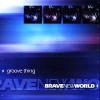 Brave New World - Groove Thing ryhmässä CD / Pop-Rock @ Bengans Skivbutik AB (5590575)